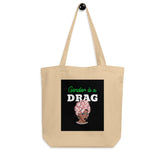 Gender Is A Drag Eco Tote Bag